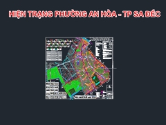 Bản vẽ hiện trạng chi tiết quy hoạch phường An Hòa - TP Sa Đéc