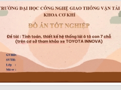 Tính toán thiết kế hệ thống lái ô tô con 7 chỗ