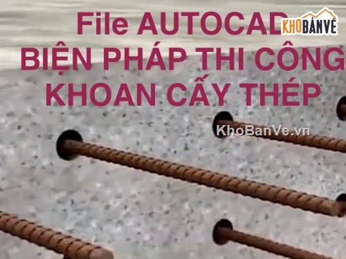 Biện pháp cấy thép neo kết cấu bê tông,Biện pháp thi công đường ống nước HDPE,Biện pháp thi công khoan qua đường giao thông,bản vẽ DCN,Bản vẽ biện pháp thi công ống nhựa hdpe gân xoắn