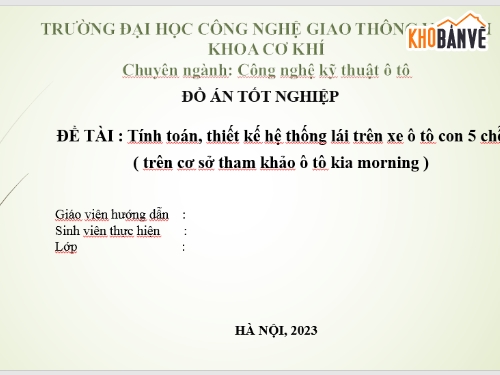 Đồ án Tính toán thiết kế hệ thống lái ô tô con 5 c,Bản vẽ cad Tính toán thiết kế hệ thống lái ô tô co,Luận án Tính toán thiết kế hệ thống lái ô tô con 5,Tính toán thiết kế hệ thống lái ô tô con 5 chỗ