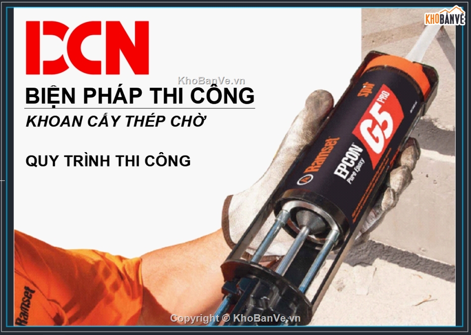 Biện pháp thi công khoan cấy thép chờ,Biện pháp thi công khoan cấy thép,DCN,khoan cấy thép Ramset,Biện pháp sửa chữa bê tông,thi công khoan cấy thép