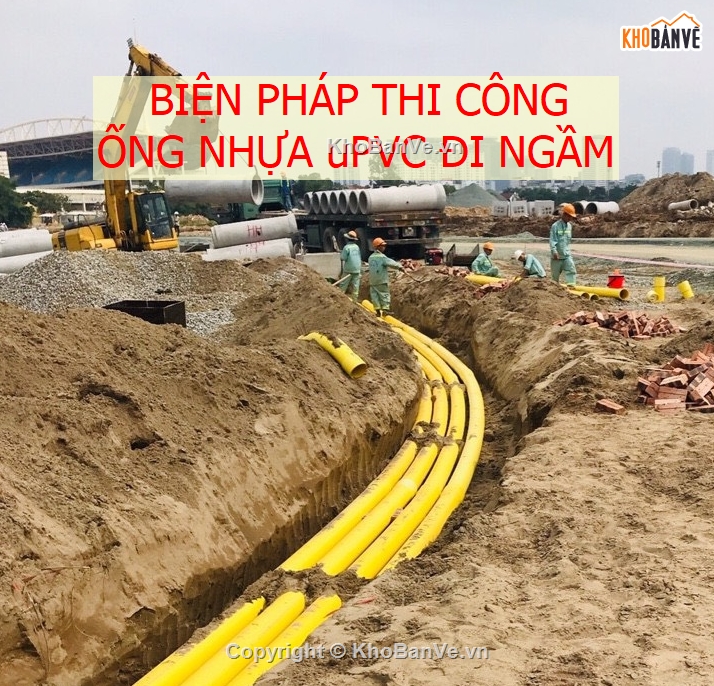 Biện pháp thi công ống viễn thông,Biện pháp thi công ống nhựa HDPE đi ngầm,DCN,Biện pháp thi công me,Biện pháp thi công cáp ngầm hạ thế,Biện pháp thi công ống uPVC