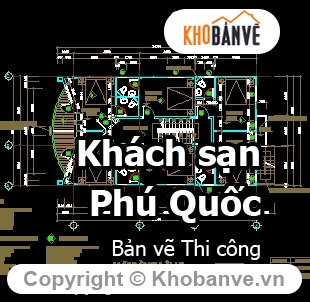 Bản vẽ,Bản vẽ autocad,khách sạn Phú Quốc,thi công khách sạn